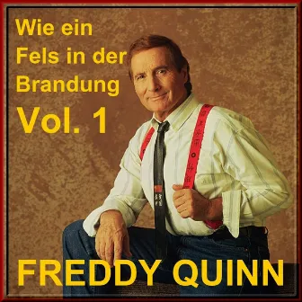 Wie ein Fels in der Brandung - Vol. 1 by Freddy Quinn