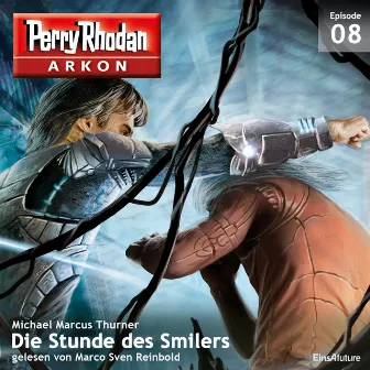 Die Stunde des Smilers [Arkon 8 (Ungekürzt)] by Michael Marcus Thurner