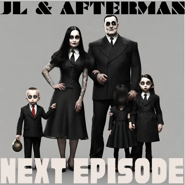 Next Episode - JL & Afterman Mix