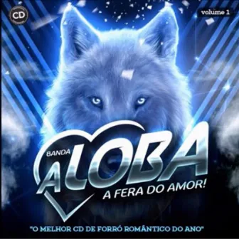 O Melhor CD De Forró Romântico Do Ano by Banda A Loba