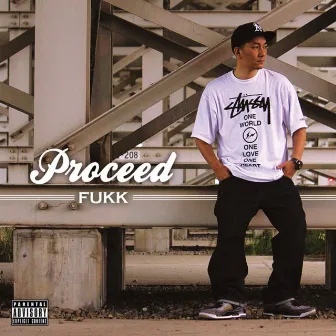 PROCEED by FUKK