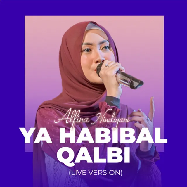 Ya Habibal Qalbi (Live)