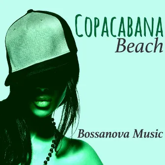 Copacabana Beach - Bossanova Music: Jazz Bossanova Brazil, Easy Listening Jazz & Lounge Bar for Cocktail by Antiphonics