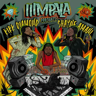 IIIMPALA PRESENTS: KIRK DIAMOND X SHAYNE AMANI by Kirk Diamond