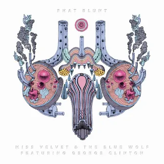 Phat Blunt by Miss Velvet and the Blue Wolf