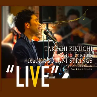 LIVE by Takeshi Kikuchi