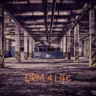 Drm 4 Life by Mr Dade