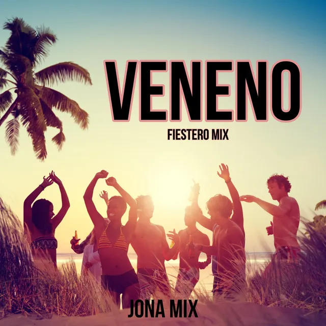 Veneno - Fiestero Mix