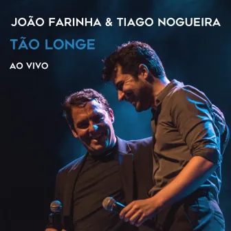 Tão Longe (Ao vivo) by João Farinha