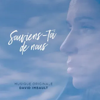 Souviens-toi de nous (Bande originale du film) by David Imbault