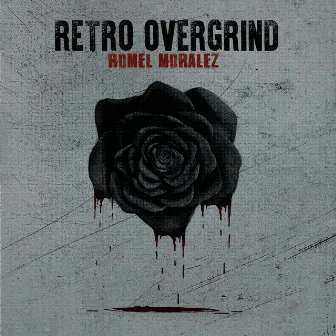 Retro Overgrind by Romel Moralez