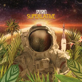 Superlative by PYRO