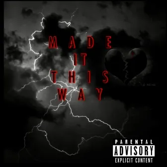 Made It This Way by Zay Frost