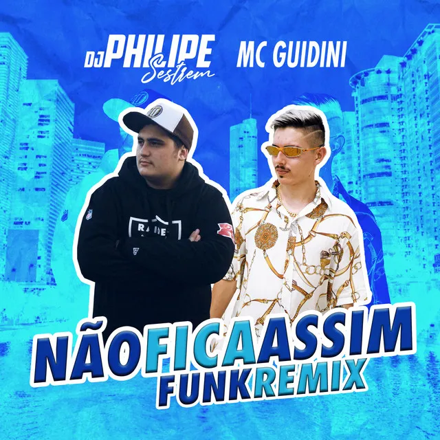 Não Fica Assim (Funk Remix)