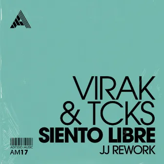 Siento Libre (JJ Rework) by Tcks