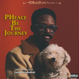 Pheace Be the Journey by HDBeenDope