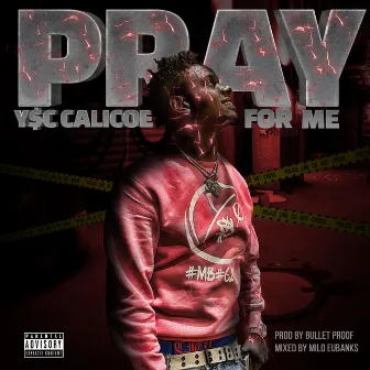 Pray for Me by YSC Calicoe