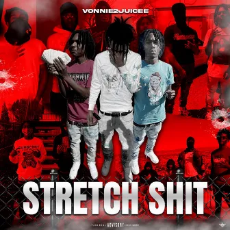 STRETCH SHIT by Vonnie2juicee