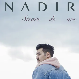 Strain De Noi by Nadir