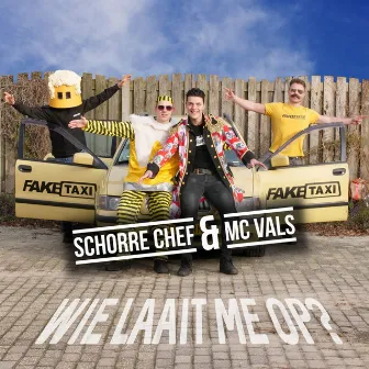 Wie Laait Me Op? by Schorre Chef & MC Vals