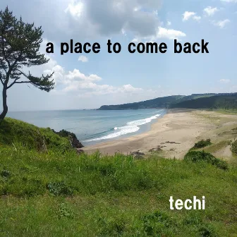 a place to come back by Techi