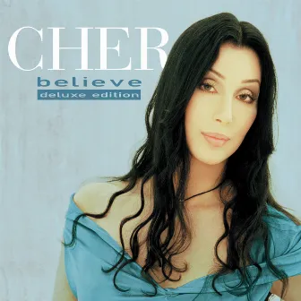 Believe (25th Anniversary Deluxe Edition) by Cher