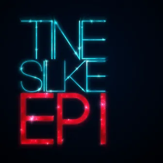 EP I by Tine Silke