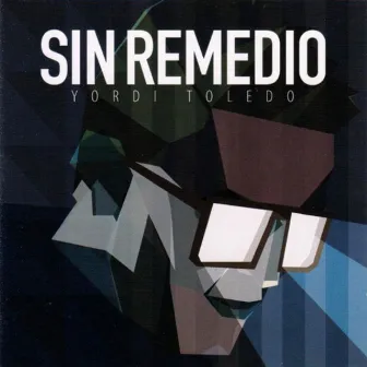 Sin Remedio by Yordis Toledo y su grupo