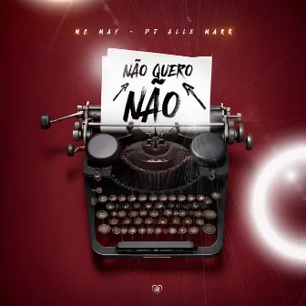 Não Quero Não by Mc May Oficial