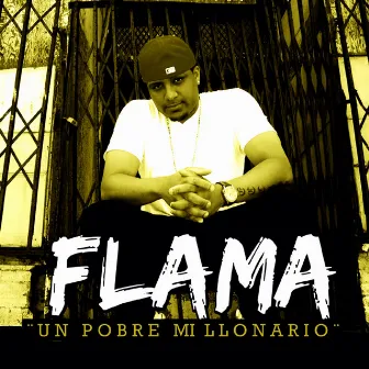 Un Pobre Millonario by Flama