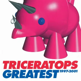 TRICERATOPS GREATEST 1997-2001 by トライセラトップス