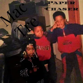 Paper Chaser by Mac Tre