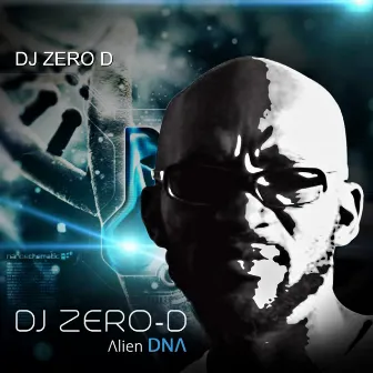 Alien DNA by Dj Zero D