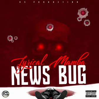 News Bug by Lyrical Mamba