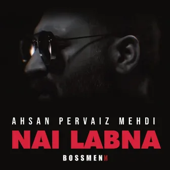 Nai Labna by Ahsan Pervaiz Mehdi