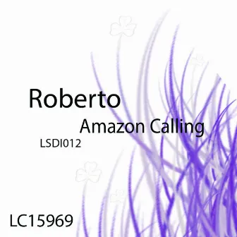 Amazon Calling by Roberto