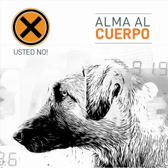 Alma al Cuerpo by Usted No!