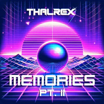 Memories Pt. II by THALREX