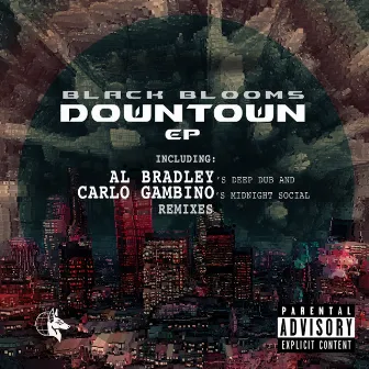 Downtown EP by Black Blooms