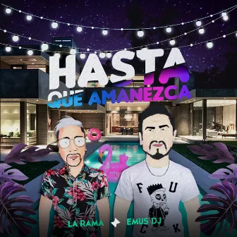 Hasta Que Amanezca by La Rama