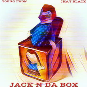 Jack n da box by Jhay Black