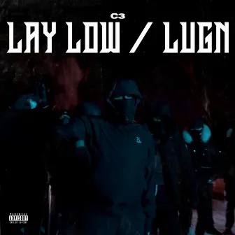 Lay Low/Lugn by C3 Too Loose