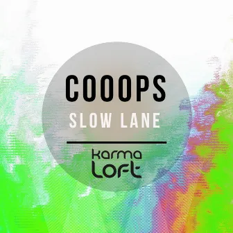 Slow Lane by Cooops