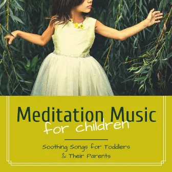 Meditation Music for Children CD: Soothing Songs for Toddlers & Their Parents by Buddha Harmony