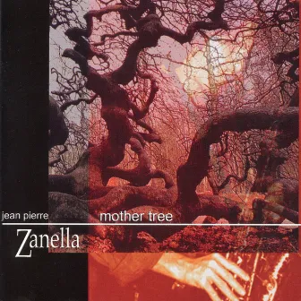 Mother Tree (feat. Michel Donato, James Gelfand, Paul Brochu & Alain Labrosse) by Jean-Pierre Zanella