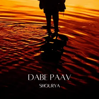 Dabe Paav by Shourya