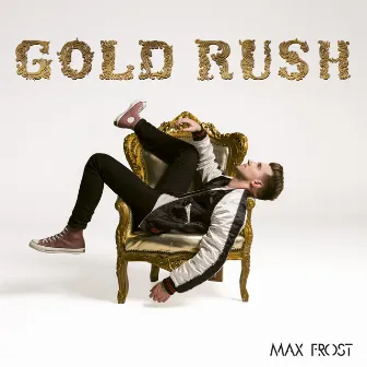 Gold Rush by Max Frost