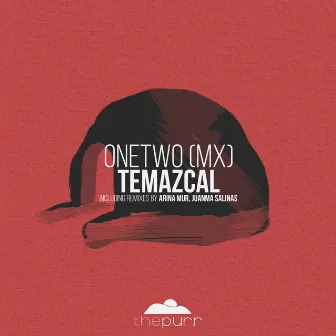 Temazcal by OneTwo (Mx)