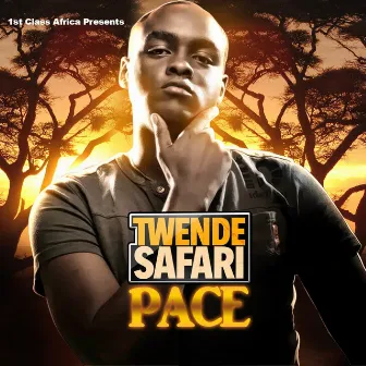 Twende Safari (1St Class Africa Presents) by Pace