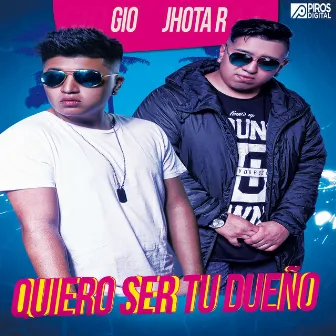 Quiero Ser Tu Dueño by Gio